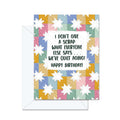 I Don't Give A Scrap What Everyone Says... We've Quilt Aging! Happy Birthday! - Greeting Card