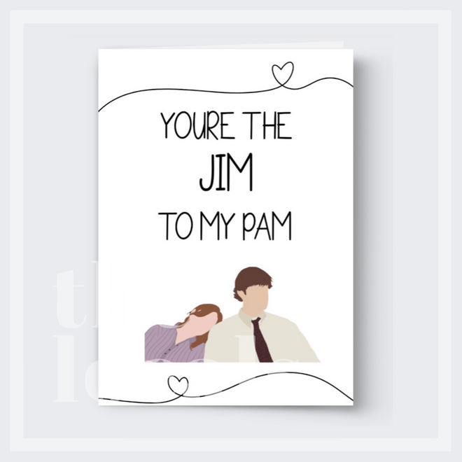 Jim to my Pam Greeting Card