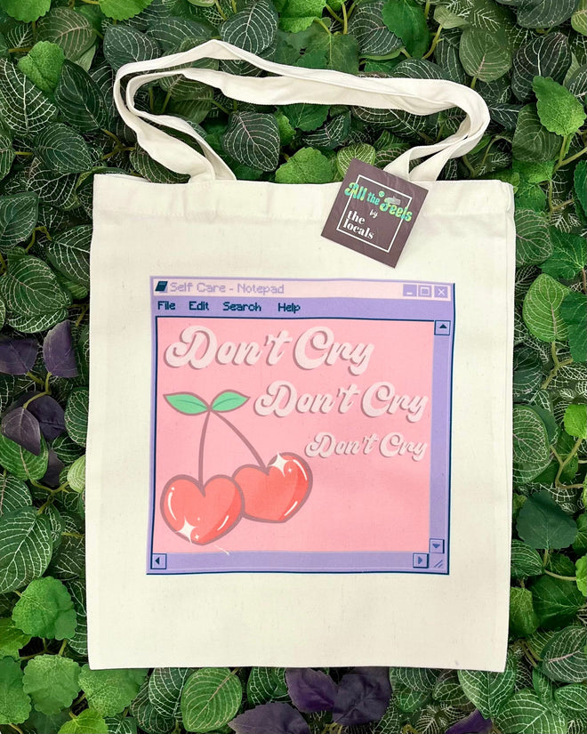 Don't Cry Tote Bag