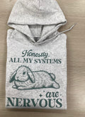 Honestly, All My Systems Are Nervous Bunny Hoodie