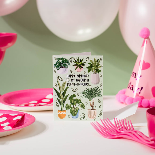 Happy Birthday To My Favourite Plant-o-Holic! - Greeting Card