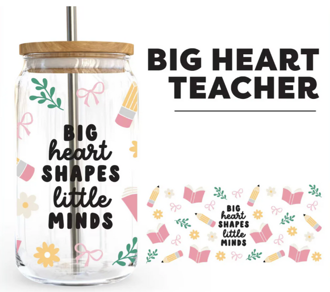 Big Heart Shapes Little Minds Iced Coffee Glass