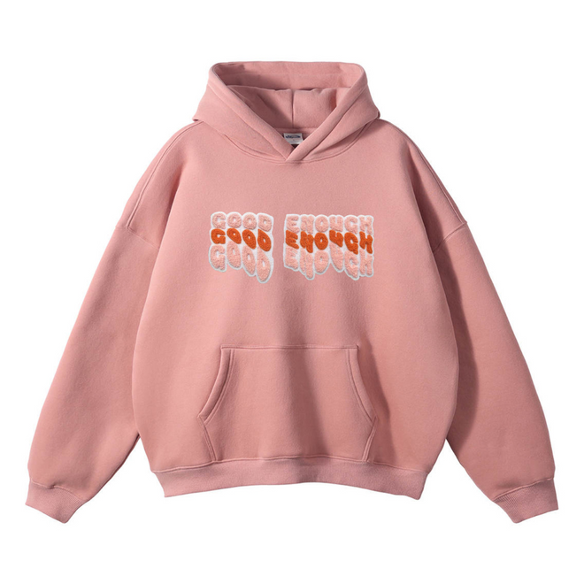Good Enough Hoodie - All the Feels Collection