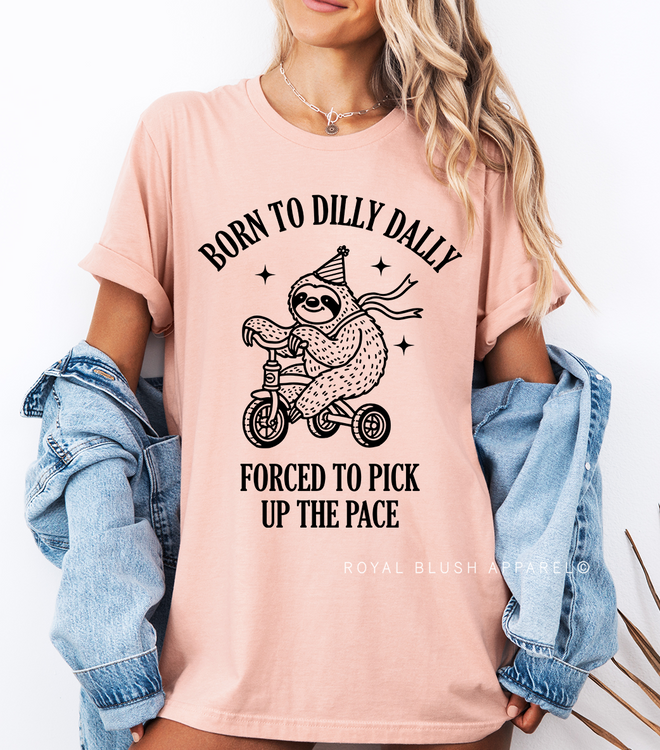Born To Dilly Dally Graphic T-Shirt