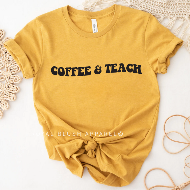 Coffee & Teach Graphic T-Shirt
