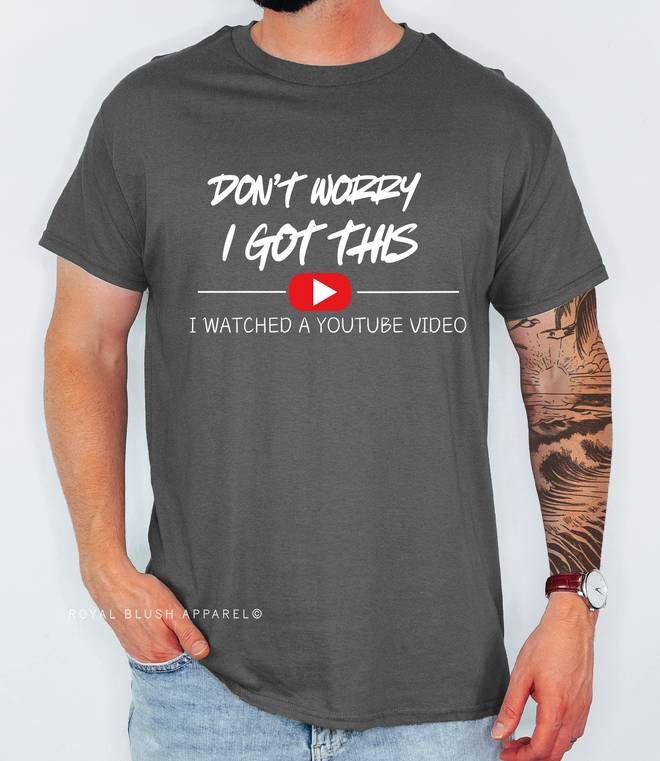 Don't Worry I Got This Graphic T-Shirt