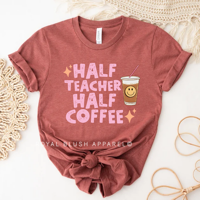 Half Teacher Half Coffee Graphic T-Shirt