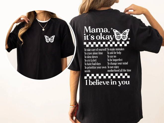 Mama, It's Okay Graphic T-Shirt