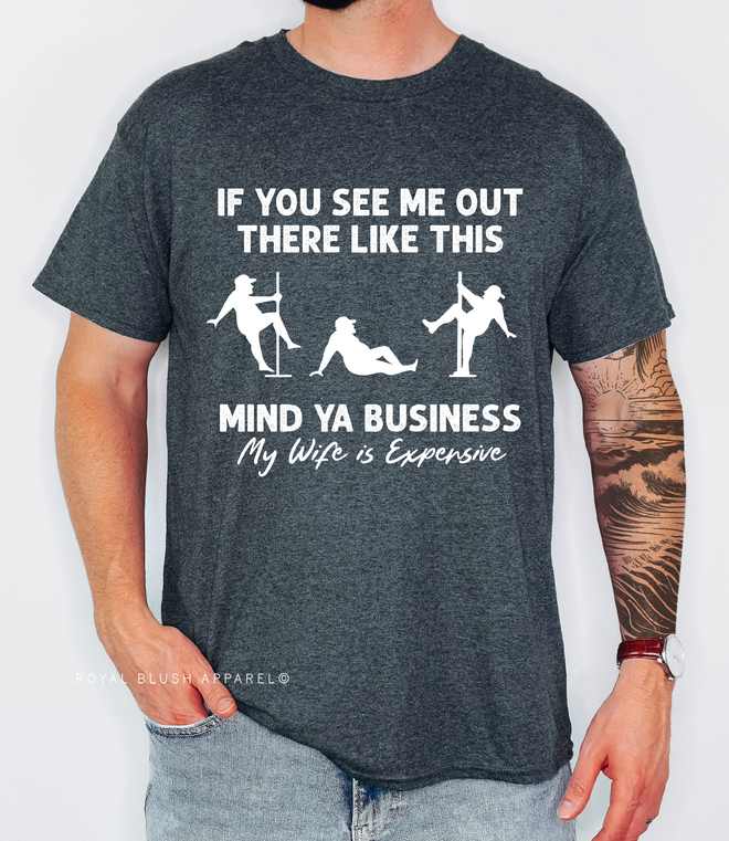 My Wife Is Expensive Graphic T-Shirt