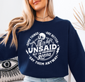Some Things Are Better Left Unsaid Sweatshirt