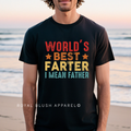 World's Best Farter I Mean Father Graphic T-Shirt