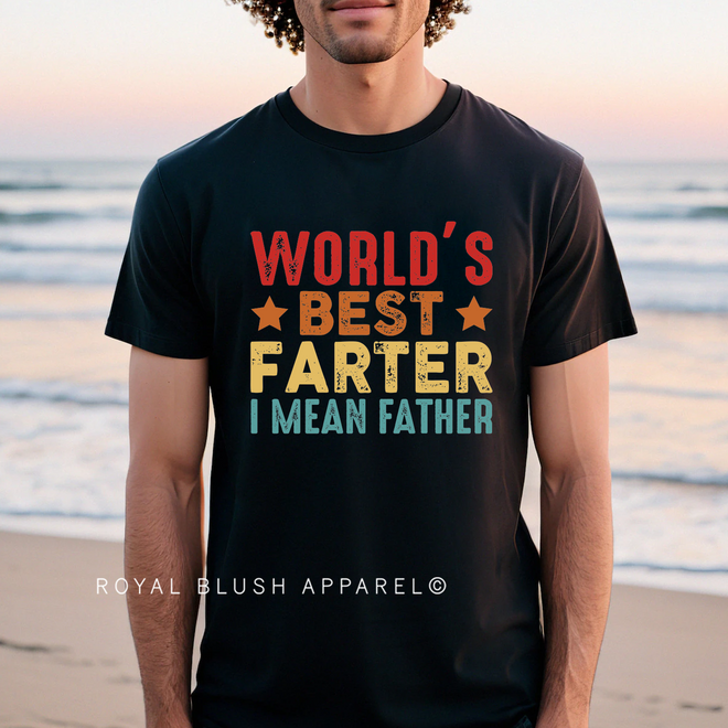 World's Best Farter I Mean Father Graphic T-Shirt